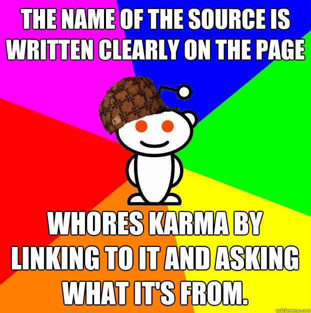 The name of the source is written clearly on the page Whores karma by linking to it and asking what it's from.  Scumbag Redditor