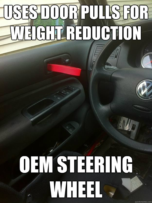 uses door pulls for weight reduction oem steering wheel - uses door pulls for weight reduction oem steering wheel  5 Minute Racecar
