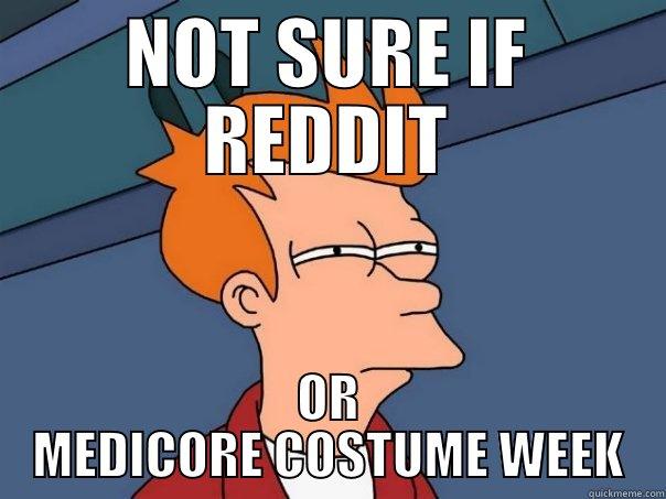 NOT SURE IF REDDIT OR MEDICORE COSTUME WEEK Futurama Fry