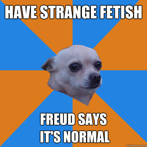 Have strange fetish Freud says
 it's normal  Incest porn dog