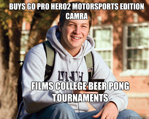 buys go pro hero2 motorsports edition camra films college beer pong tournaments  College Freshman