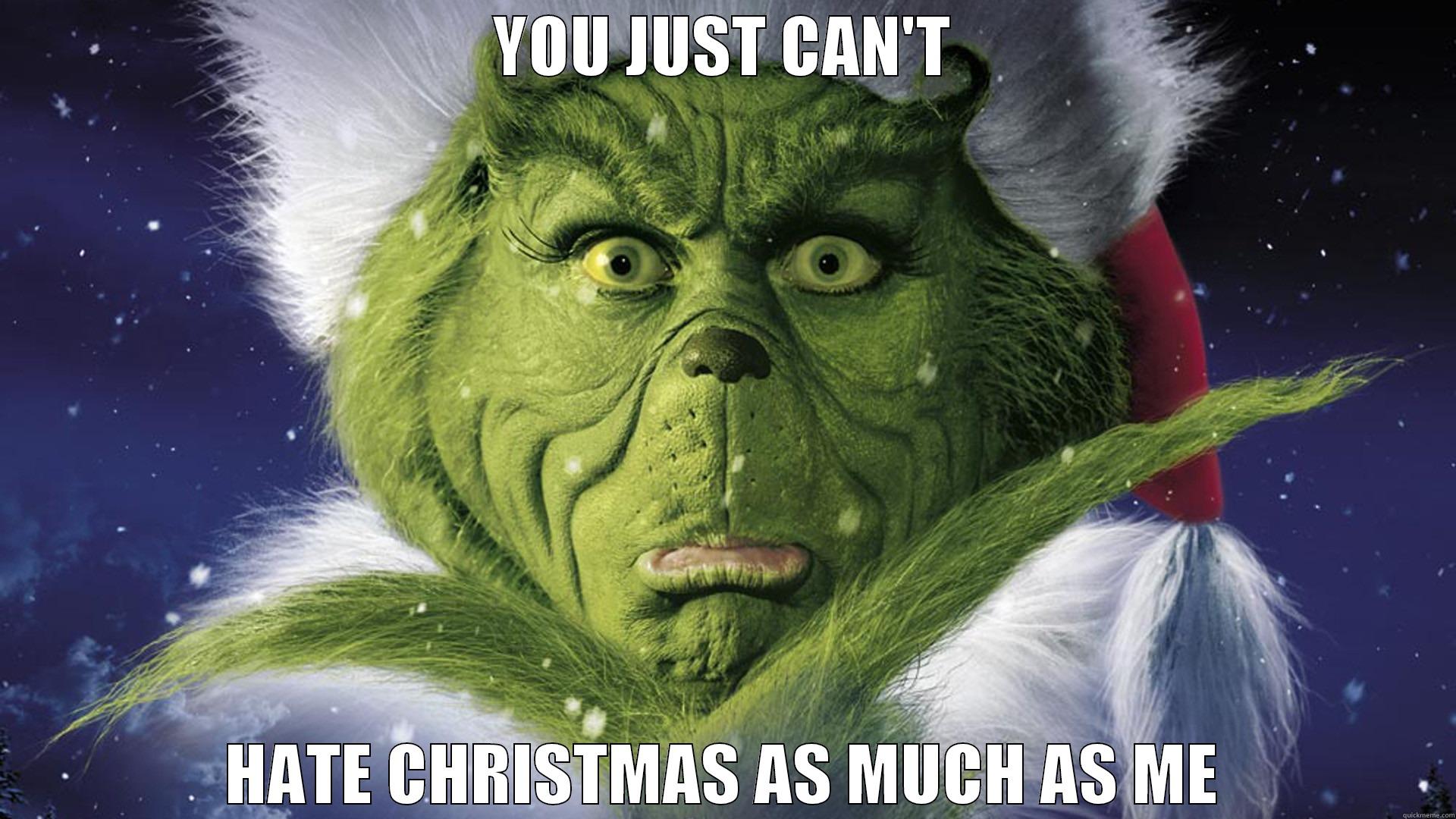 MAD GRINCH - YOU JUST CAN'T HATE CHRISTMAS AS MUCH AS ME Misc