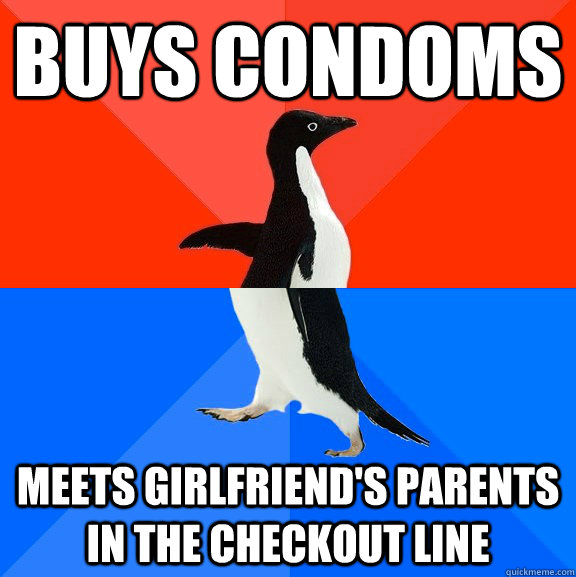 Buys condoms Meets girlfriend's parents in the checkout line  Socially Awesome Awkward Penguin