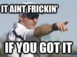 if you got it It aint frickin'  scotty 2 hotty
