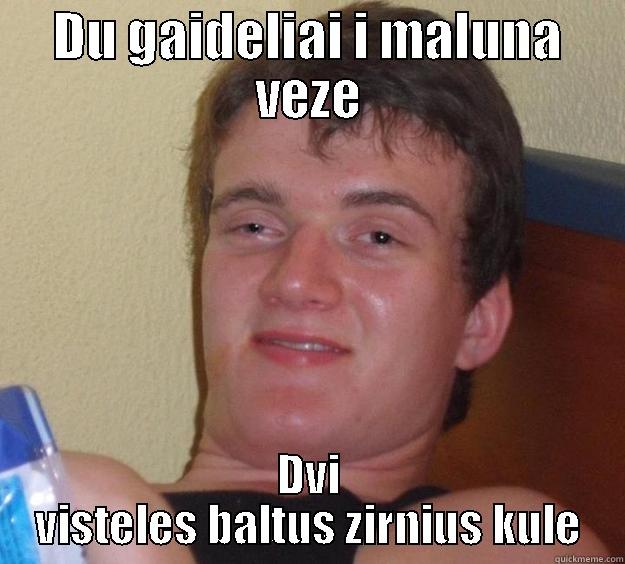 DU GAIDELIAI I MALUNA VEZE DVI VISTELES BALTUS ZIRNIUS KULE 10 Guy