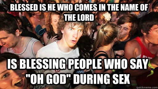 blessed is he who comes in the name of the lord is blessing people who say 