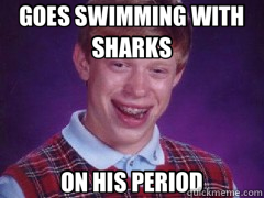 GOES SWIMMING WITH SHARKS ON HIS PERIOD  