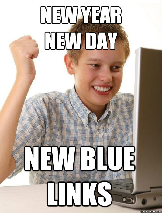 New year
new day new blue links  First Day on the Internet Kid