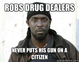 Robs Drug Dealers Never puts his gun on a citizen  