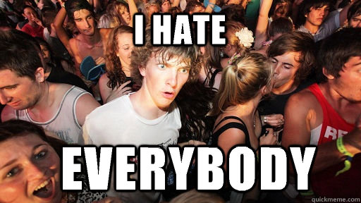 I hate Everybody  Sudden Clarity Clarence