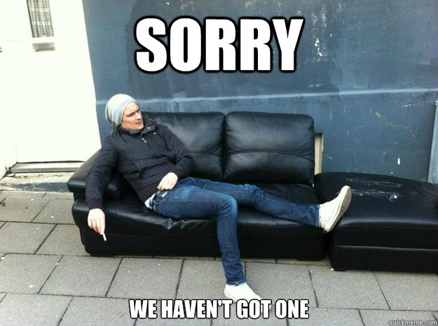 Sorry We haven't got one - Sorry We haven't got one  Misc
