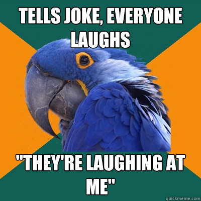 tells joke, everyone laughs 