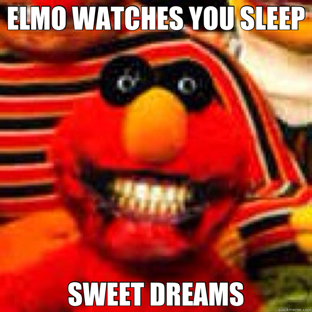 ELMO WATCHES YOU SLEEP SWEET DREAMS  