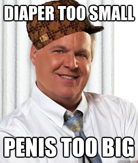 diaper too small penis too big  Scumbag Rush Limbaugh