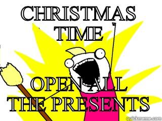 CHRISTMAS TIME OPEN ALL THE PRESENTS All The Things