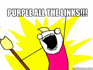 Purple all the links!!!  - Purple all the links!!!   All The Things