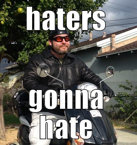 HATERS GONNA HATE Misc