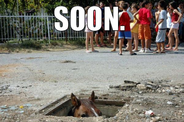 SOON.  Misc