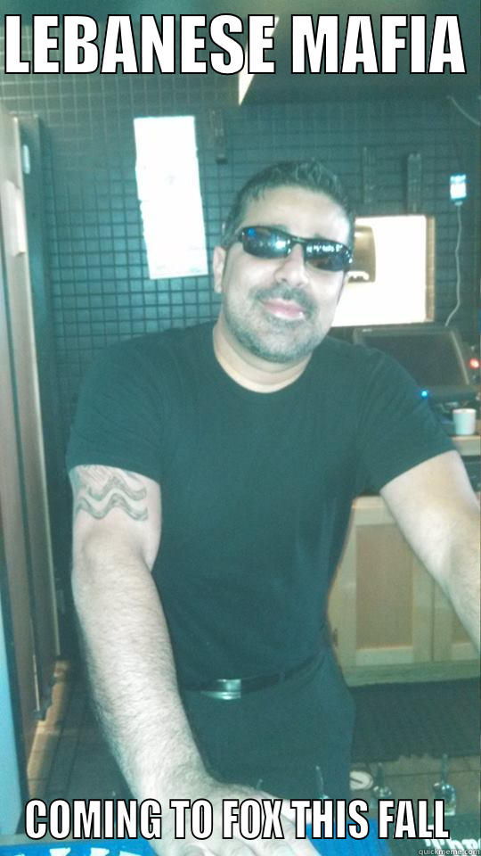 LEBANESE MAFIA  COMING TO FOX THIS FALL Misc