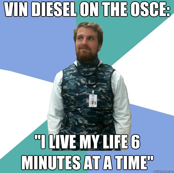 Vin diesel on the OSCE: 