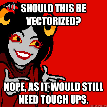 Should this be vectorized? Nope, as it would still need touch ups.  Bad Joke Aradia