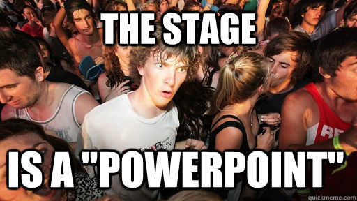 the stage is a 