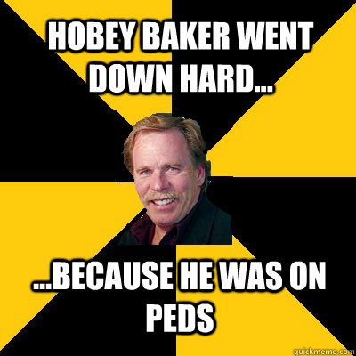 Hobey Baker went down hard... ...because he was on PEDs - Hobey Baker went down hard... ...because he was on PEDs  John Steigerwald