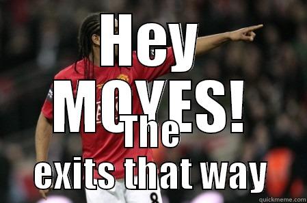 HEY MOYES! THE EXITS THAT WAY Misc