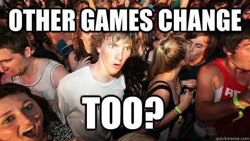 Other games change too?  Sudden Clarity Clarence