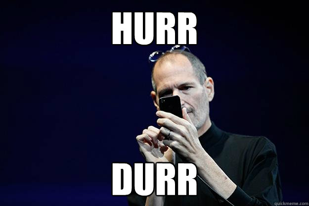 HURR DURR - HURR DURR  Steve Jobs Baffled By Tech