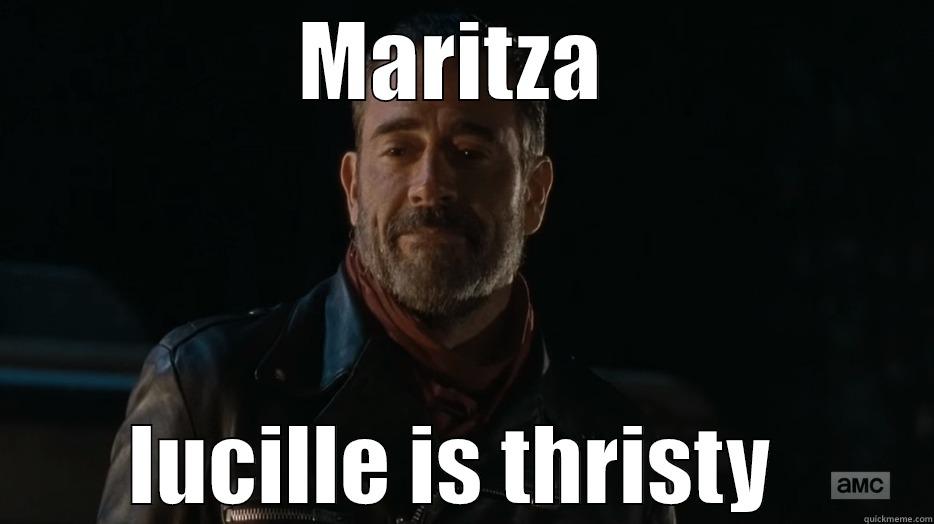 MARITZA  LUCILLE IS THIRSTY  Misc