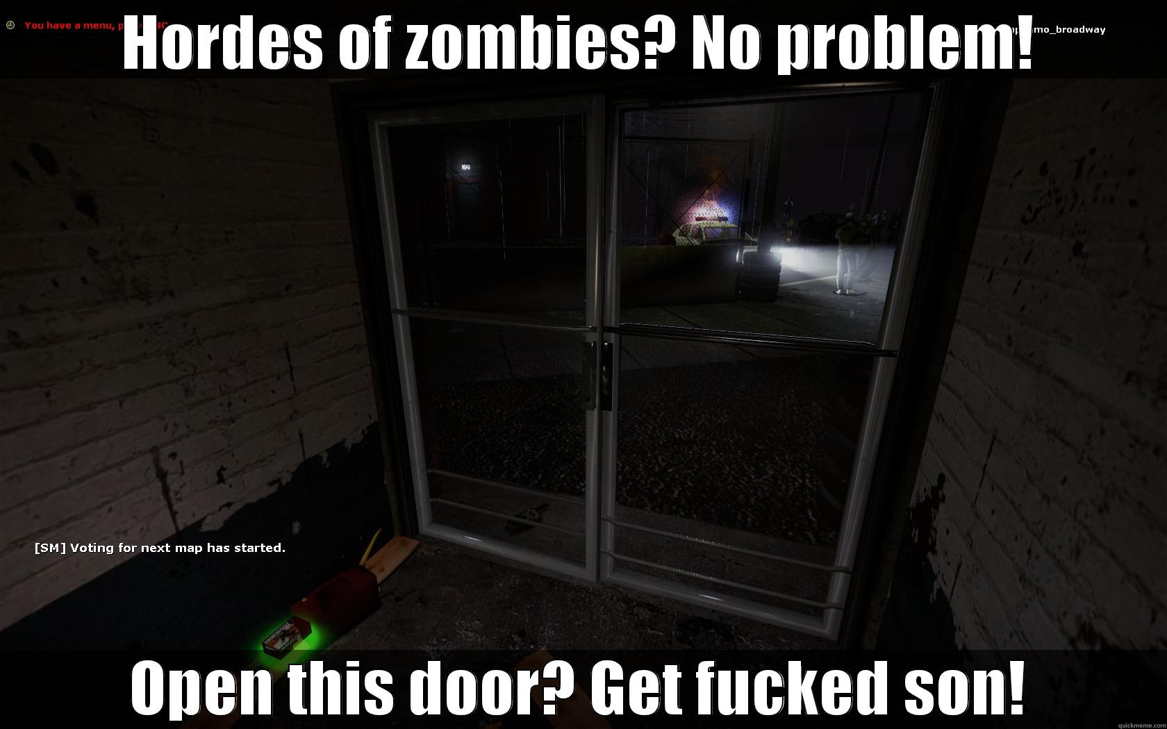 NMRIH Door - HORDES OF ZOMBIES? NO PROBLEM! OPEN THIS DOOR? GET FUCKED SON! Misc