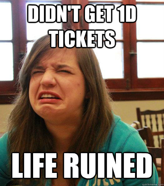 Didn't get 1D tickets Life ruined  