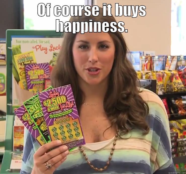 OF COURSE IT BUYS HAPPINESS.  Misc
