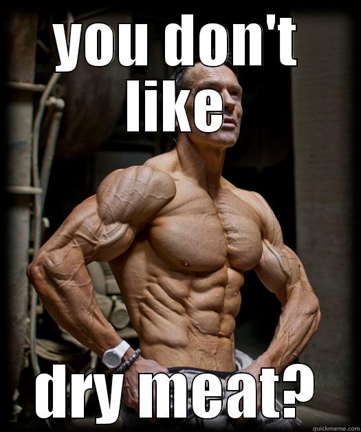 YOU DON'T LIKE DRY MEAT? Socially Awkward Penguin