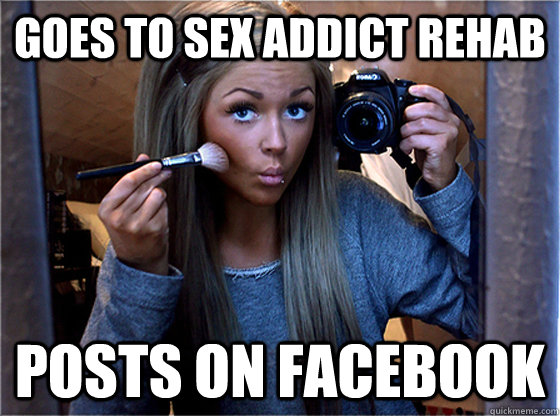 Goes to Sex Addict Rehab Posts on Facebook  