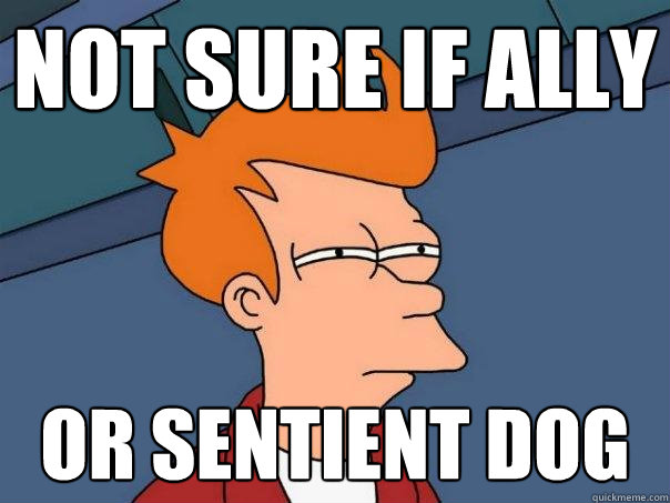 Not sure if ally or sentient dog  Futurama Fry