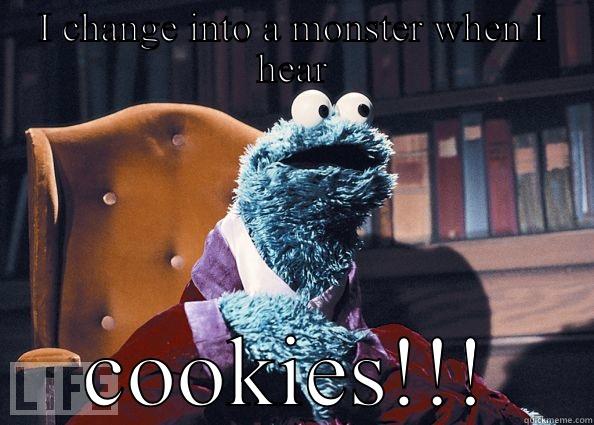I CHANGE INTO A MONSTER WHEN I HEAR COOKIES!!! Cookie Monster