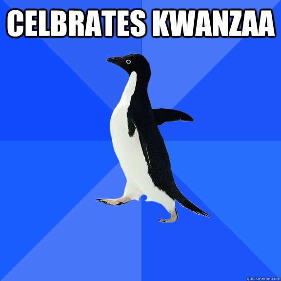 Celbrates Kwanzaa   Socially Awkward Penguin