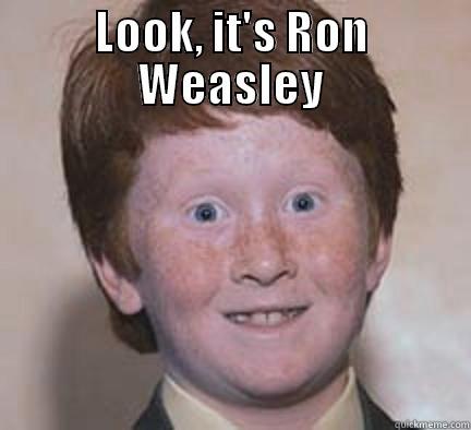 LOOK, IT'S RON WEASLEY  Over Confident Ginger
