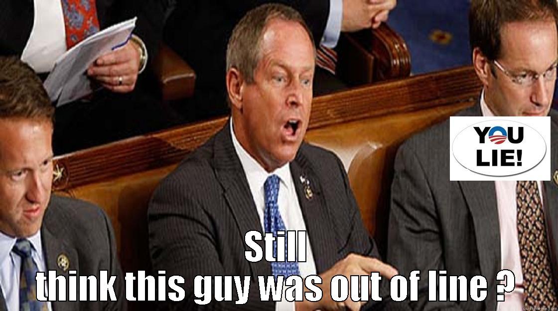 Obozo is a Liar. Joe Wilson was Right -  STILL THINK THIS GUY WAS OUT OF LINE ? Misc
