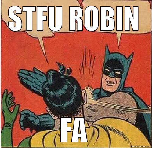 STFU ROBIN FA Batman Slapping Robin