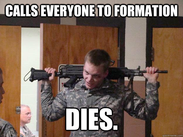 Calls Everyone to Formation dies.  New Army Cadet