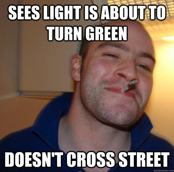 Sees light is about to turn green Doesn't cross street - Sees light is about to turn green Doesn't cross street  Misc