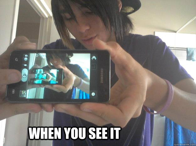 When you see it  Trippy
