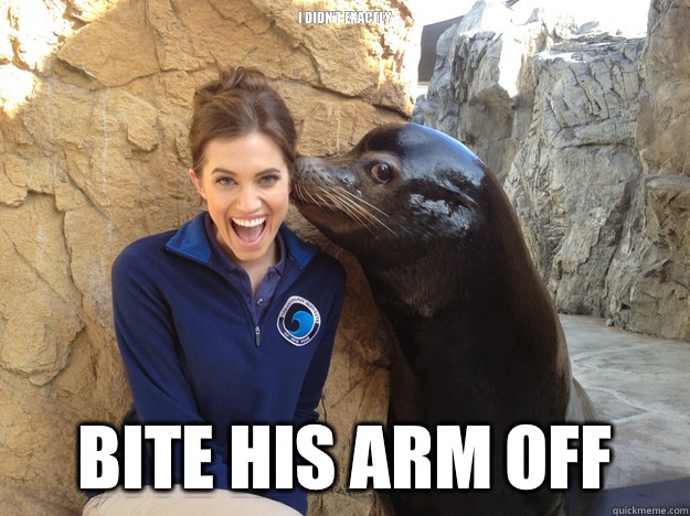 I didn't exactly Bite his arm off  Crazy Secret