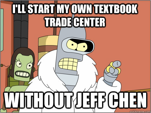 I'll start my own textbook trade center without jeff chen  Blackjack Bender