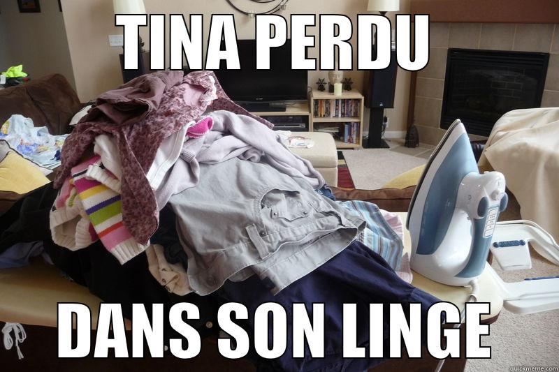 TINA PERDU DANS SON LINGE Misc