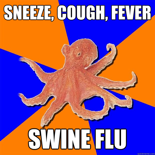 sneeze, cough, fever swine flu - sneeze, cough, fever swine flu  Online Diagnosis Octopus