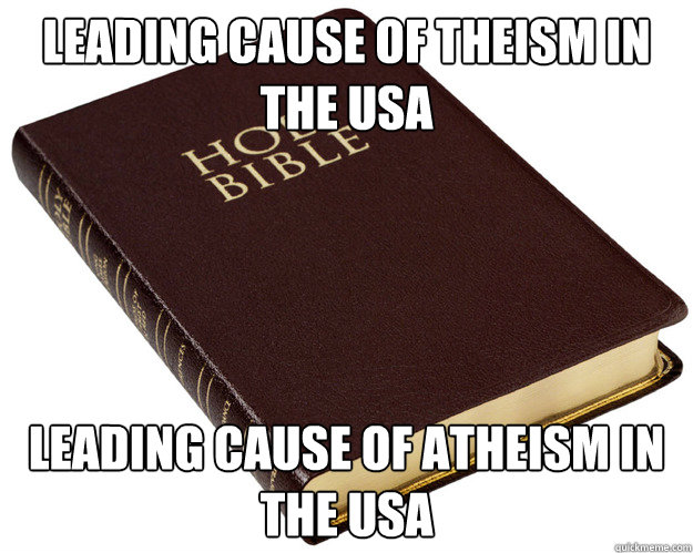 Leading cause of theism in the USA Leading cause of atheism in the usa - Leading cause of theism in the USA Leading cause of atheism in the usa  Holy Bible